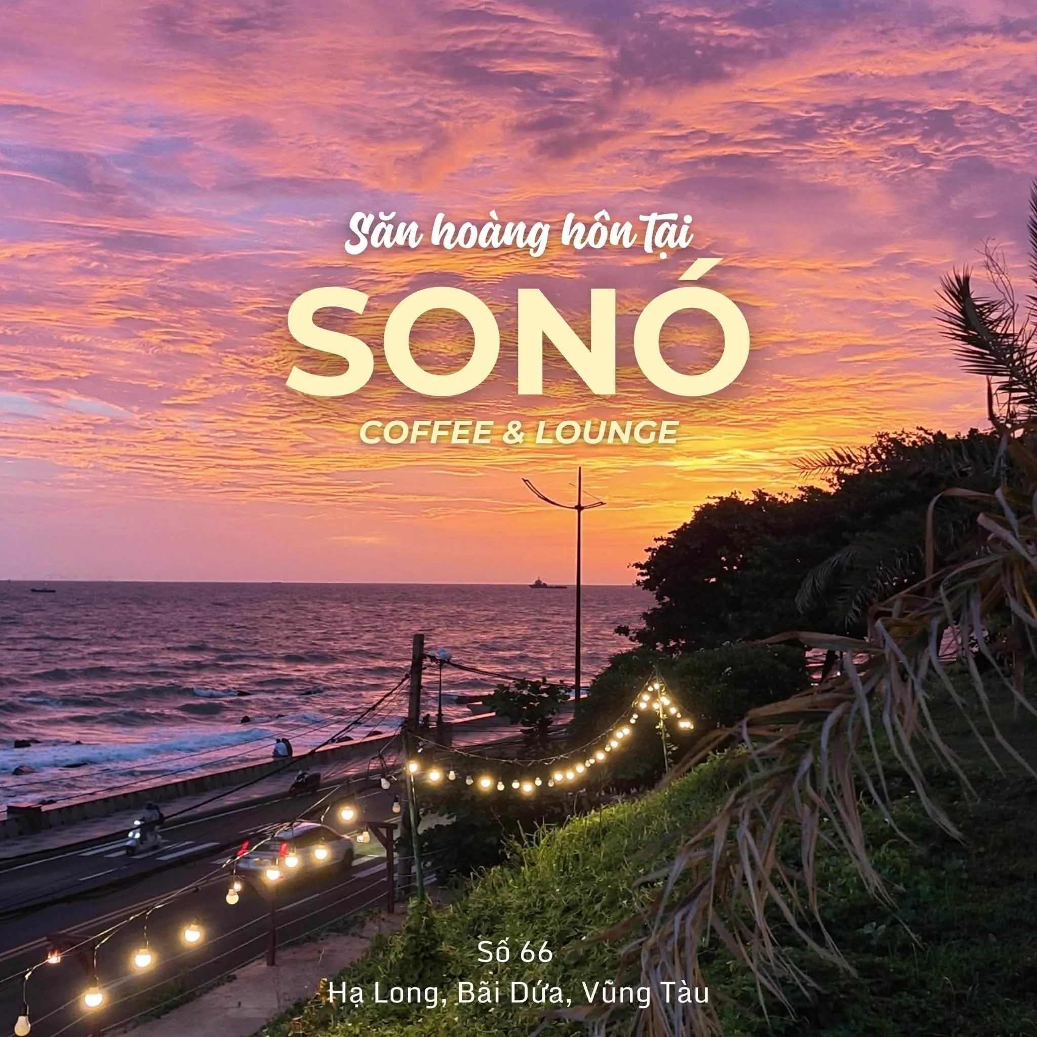 SONÓ — Coffee and Lounge bên bờ biển Vũng Tàu, số 66 Hạ Long